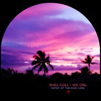 Click Here to Buy Maui Chill - Vol One (Sunset at the Kihei Cafe)